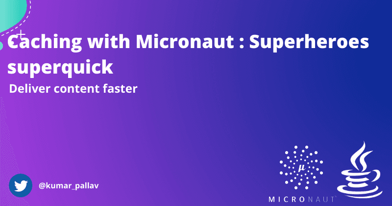 Caching with Micronaut: Superheroes superquick