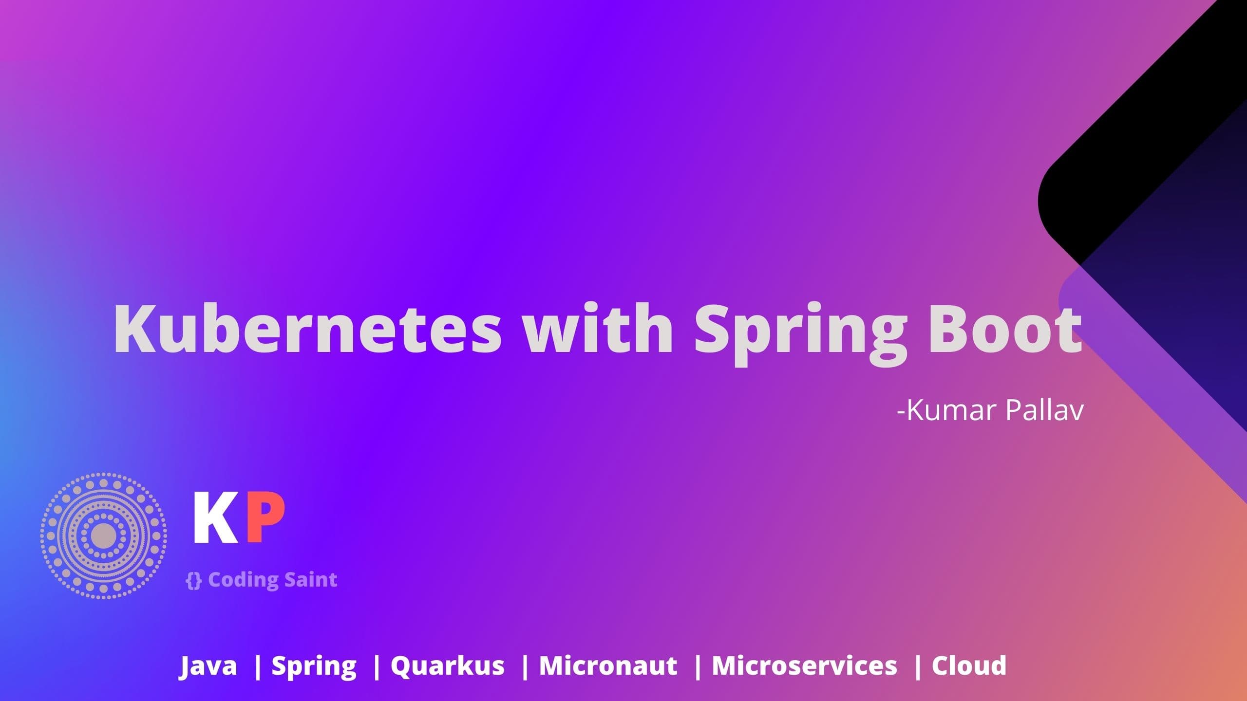 Kubernetes and Spring Boot
